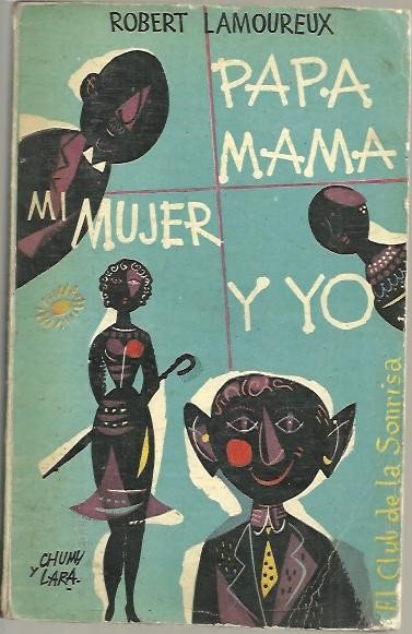 PAPA, MAMA, MI MUJER Y YO.