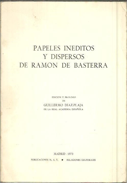 PAPELES INEDITOS Y DISPERSOS DE RAMON DE BASTERRA.