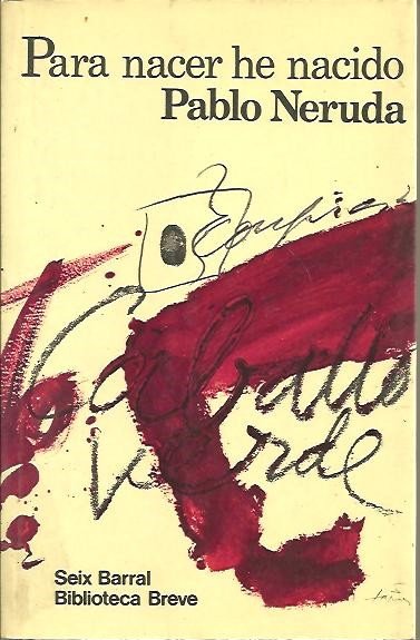 PARA NACER HE NACIDO.