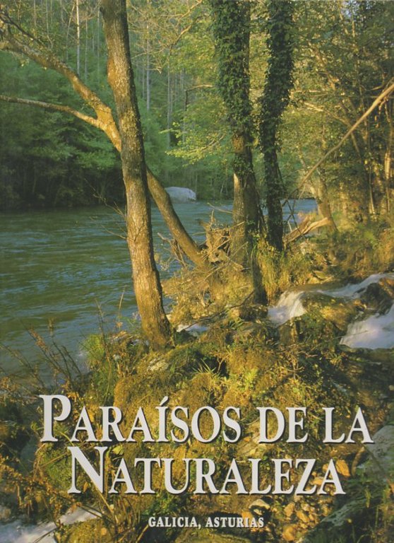 PARAISOS DE LA NATURALEZA. GALICIA, ASTURIAS.
