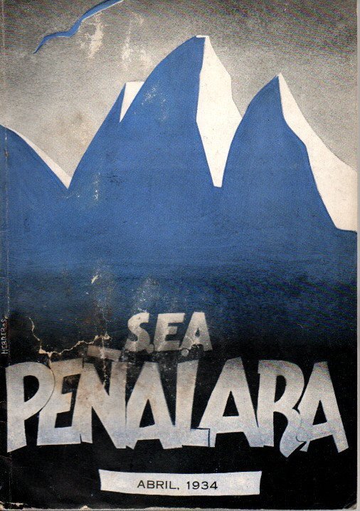 PEÑALARA. REVISTA ILUSTRADA DE ALPINISMO. AÑO XXII. NUM. 244. ABRIL. …