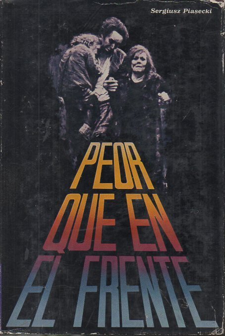 PEOR QUE EN EL FRENTE.