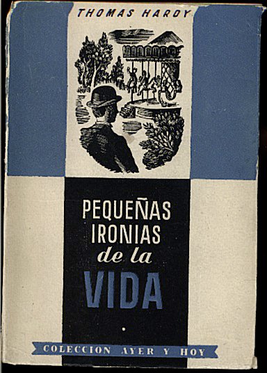 PEQUEÑAS IRONIAS DE LA VIDA.