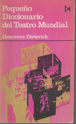 PEQUEÑO DICCIONARIO DEL TEATRO MUNDIAL.
