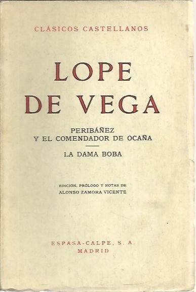 PERIBAÑEZ Y EL COMENDADOR DE OCAÑA. LA DAMA BOBA.