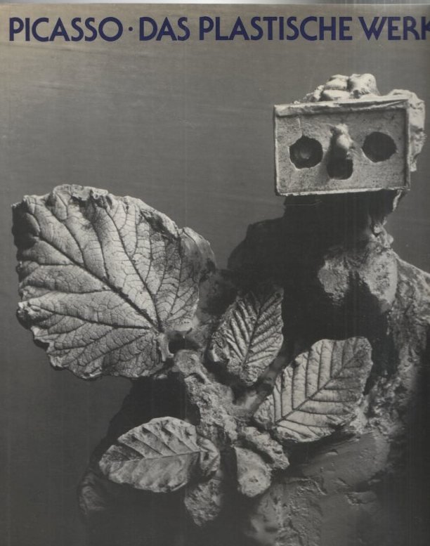 PICASSO. DAS PLASTISCHE WERK. WEKVERZEICHNIS DAR SKULPTUREN IN ZUSAMMENARBEIT MIT …