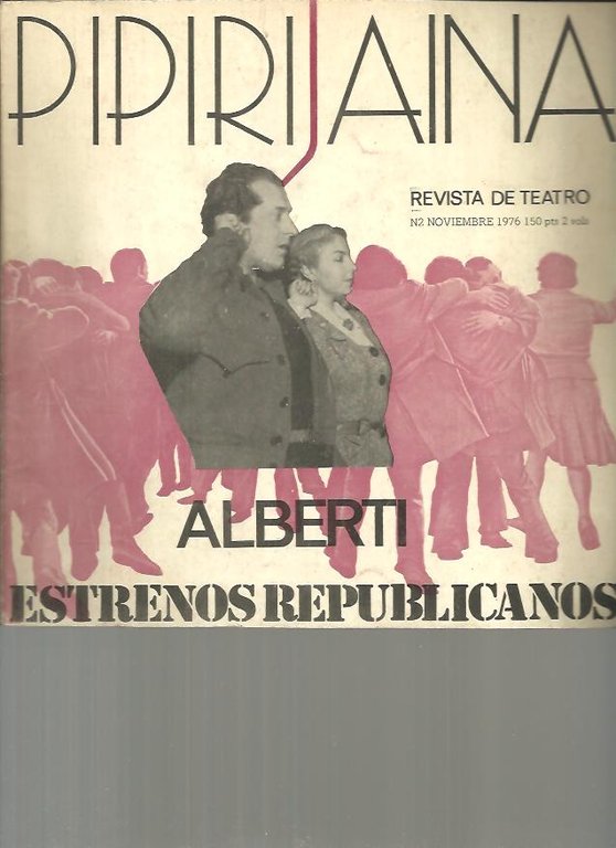 PIPIRIJAINA. ALBERTI. ESTRENOS REPUBLICANOS.