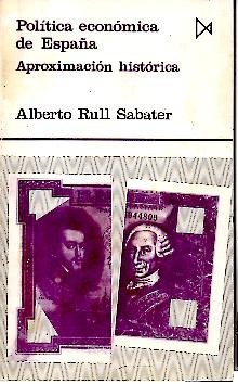 POLITICA ECONOMICA DE ESPAÑA. APROXIMACION HISTORICA.