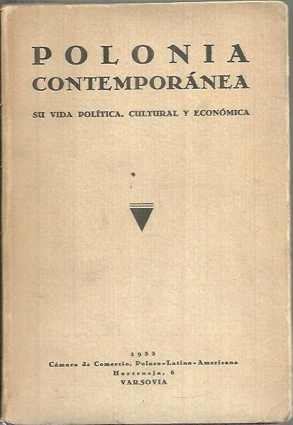 POLONIA CONTEMPORANEA. SU VIDA POLITICA, CULTURAL Y ECONOMICA.