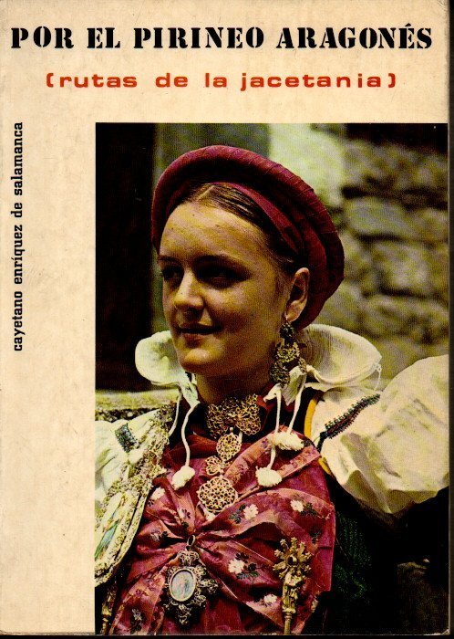 POR EL PIRINEO ARAGONÉS. RUTAS DE LA JACETANIA.