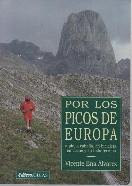 POR LOS PICOS DE EUROPA. A PIE, A CABALLO, EN …