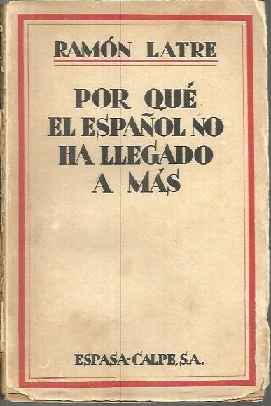 POR QUE EL ESPAÑOL NO HA LLEGADO A MAS.
