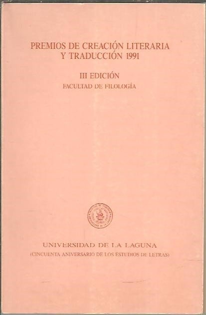 PREMIOS DE CREACION LITERARIA Y TRADUCCION 1991. III EDICION.