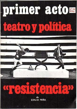 PRIMER ACTO. NUM. 176. ENERO 1975. TEATRO Y POLITICA. RESISTENCIA.