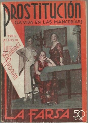 PROSTITUCION. (LA VIDA EN LAS MANCEBIAS).