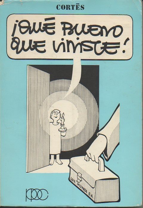 ¡QUE BUENO QUE VINISTE!.