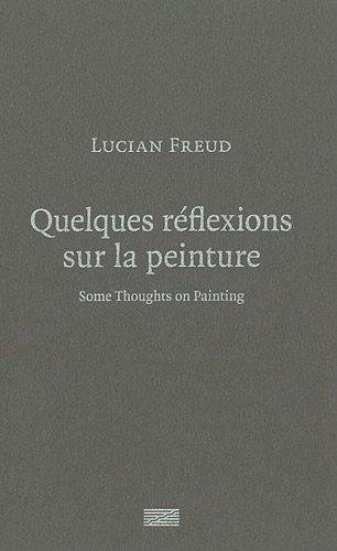 QUELQUES REFEXIONS SUR LA PEINTURE. SOME THOUGHTS ON PAINTING.