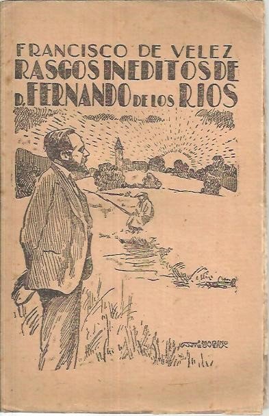 RASGOS INEDITOS DE DON FERNANDO DE LOS RIOS.