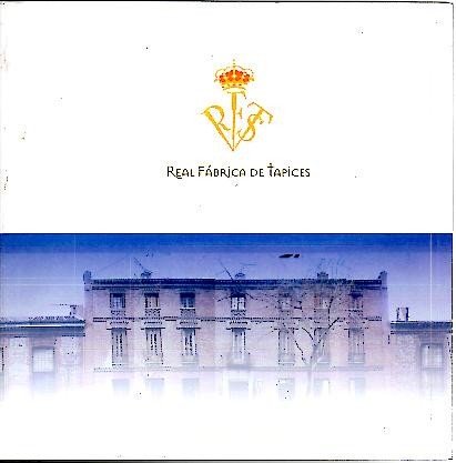 REAL FABRICA DE TAPICES.