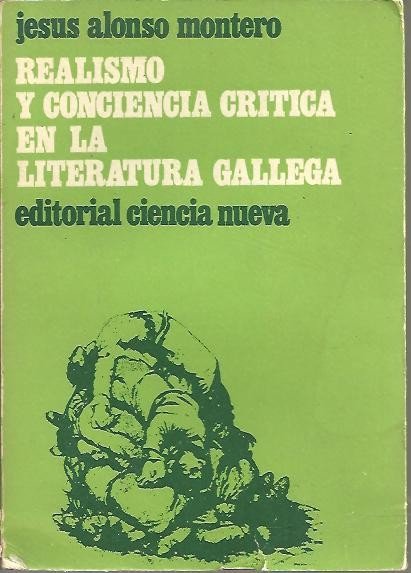 REALISMO Y CONCIENCIA CRITICA EN LA LITERATURA GALLEGA.