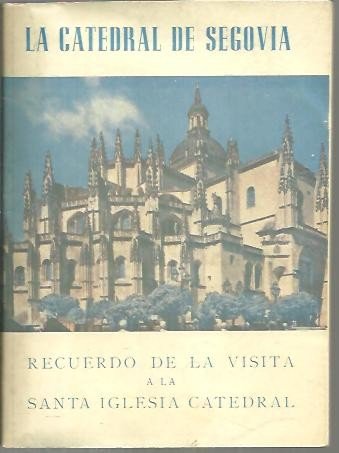 RECUERDO DE LA VISITA A LA CATEDRAL DE SEGOVIA.