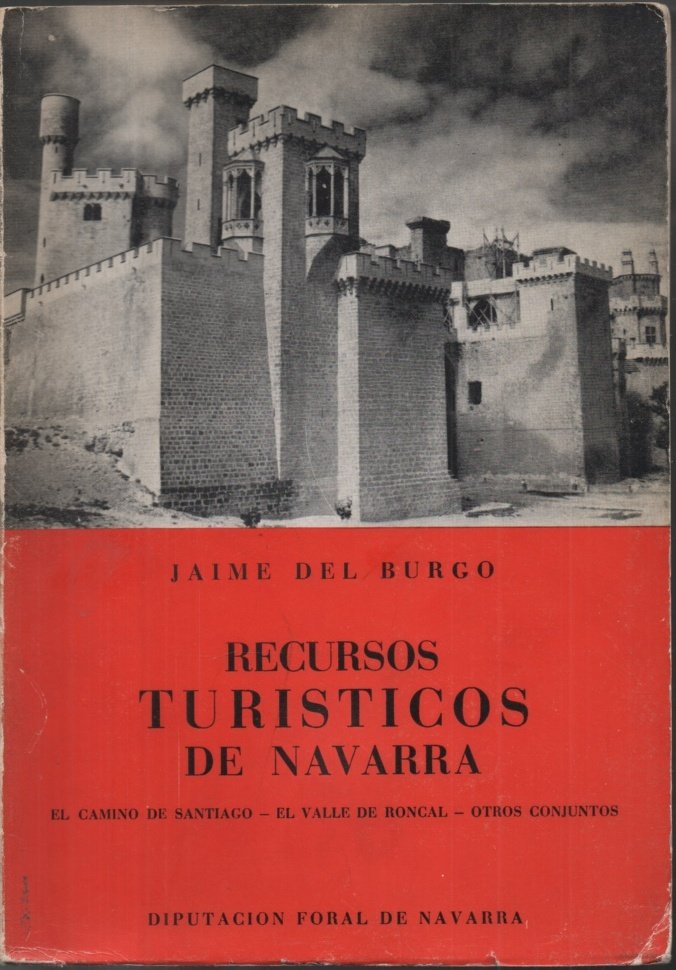 RECURSOS TURISTICOS DE NAVARRA. LA TIERRA. EL CAMINO DE SANTIAGO. …