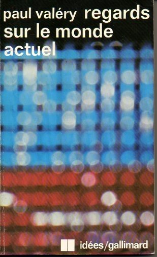 REGARDS SUR LE MONDE ACTUEL ET AUTRES ESSAIS.