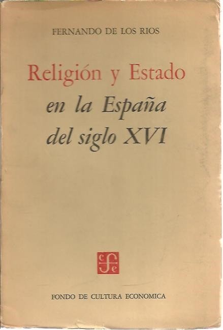 RELIGION Y ESTADO EN LA ESPAÑA DEL SIGLO XVI.