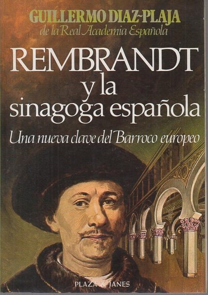 REMBRANDT Y LA SINAGOGA ESPAÑOLA. UNA NUEVA CLAVE DEL BARROCO …