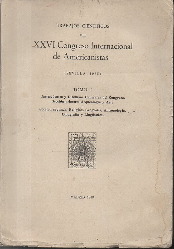 RESEÑAS Y TRABAJOS CIENTIFICOS DEL XXVI CONGRESO INTERNACIONAL DE AMERICANISTAS. …