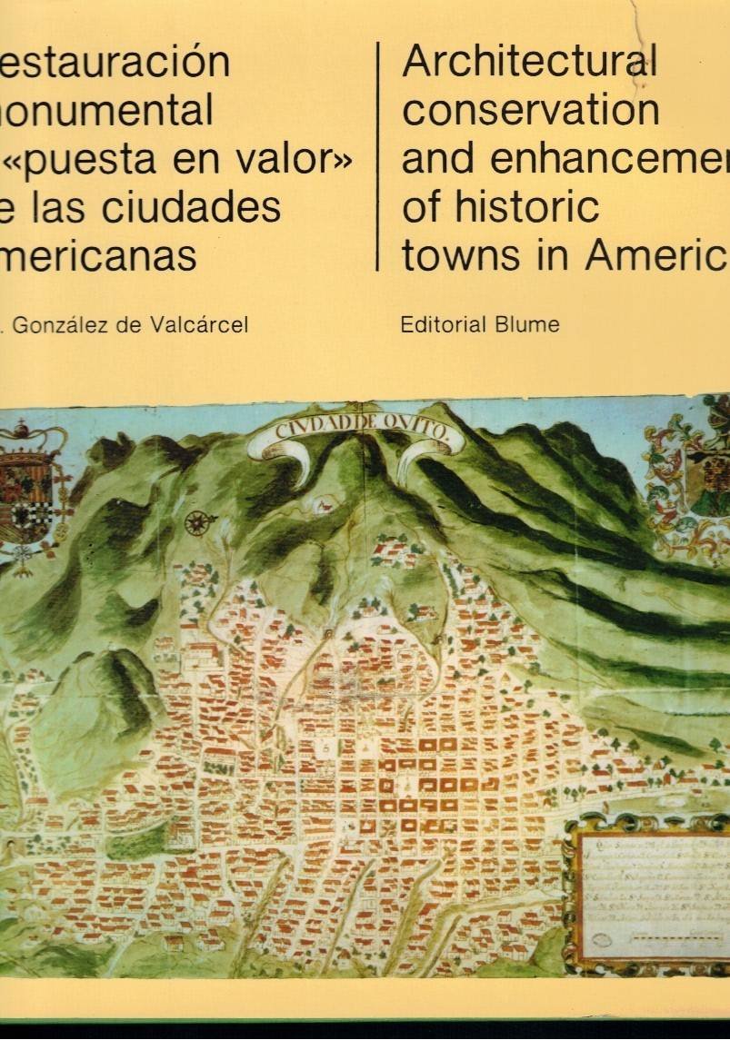 RESTAURACION MONUMENTAL Y PUESTA EN VALOR DE LAS CIUDADES AMERICANAS. …