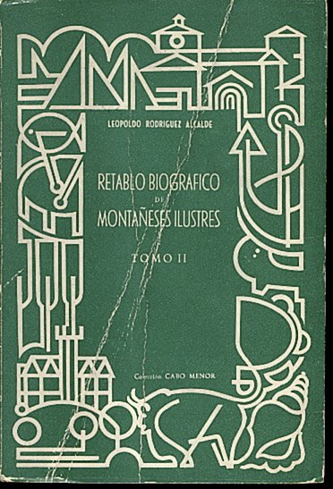 RETABLO BIOGRAFICO DE MONTAÑESES ILUSTRES. TOMO II. PINTORES, ESCULTORES, ARQUITECTOS, …