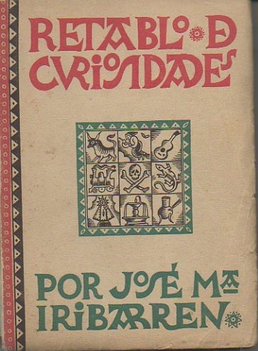 RETABLO DE CURIOSIDADES. ZAMBULLIDA EN EL ALMA POPULAR.