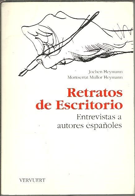 RETRATOS DE ESCRITORIO. ENTREVISTAS A AUTORES ESPAÑOLES.