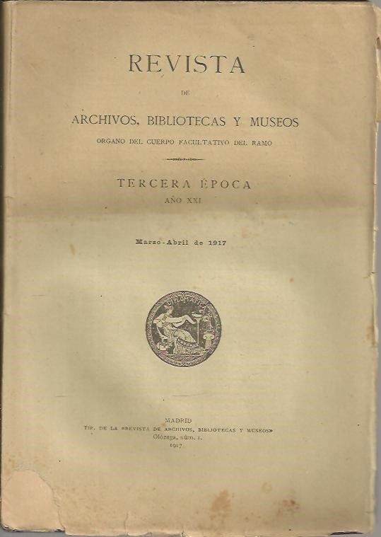REVISTA DE ARCHIVOS, BIBLIOTECAS Y MUSEOS, ORGANO DEL CUERPO FACULTATIVO …
