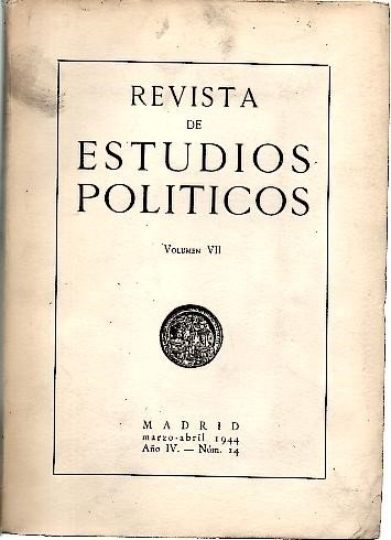 REVISTA DE ESTUDIOS POLITICOS. VOLUMEN VII. AÑO IV. II. NUM. …
