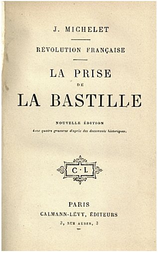 REVOLUTION FRANÇAISE. I. LA PRISE DE LA BASTILLE.