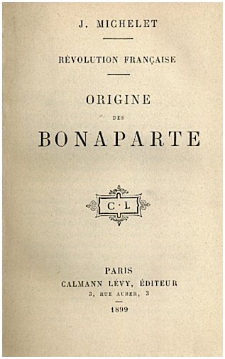 REVOLUTION FRANÇAISE. VIII. ORIGINE DES BONAPARTE.