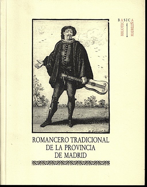 ROMANCERO TRADICIONAL DE LA PROVINCIA DE MADRID. (UNA COLECCIÓN DE …