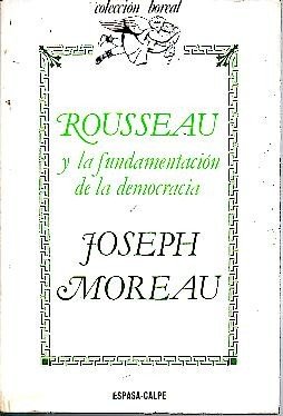 ROUSSEAU Y LA FUNDAMENTACION DE LA DEMOCRACIA.