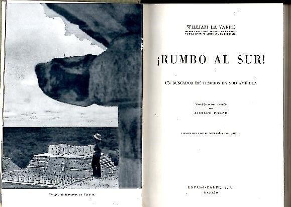 ¡RUMBO AL SUR! UN BUSCADOR DE TESOROS EN SUD AMERICA.