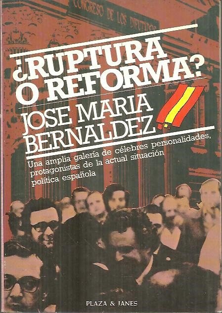 ¿RUPTURA O REFORMA?.