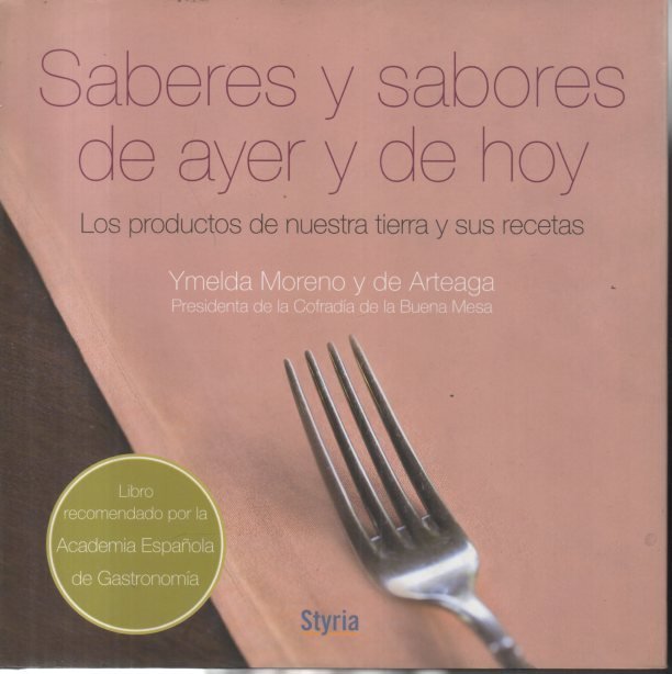 SABERES Y SABORES DE AYER Y DE HOY. LOS PRODUCTOS …