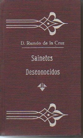 SAINETES DESCONOCIDOS. (PRIMERA SERIE). LA CASA DE LOS LINAJES O …