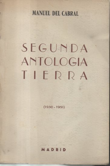 SEGUNDA ANTOLOGIA. TIERRA. (1930-1951).