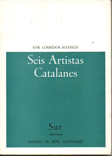 SEIS ARTISTAS CATALANES.