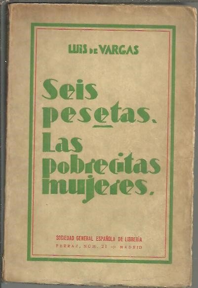 SEIS PESETAS. LAS POBRECITAS MUJERES.