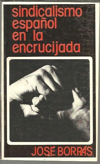 SINDICALISMO ESPAÑOL EN LA ENCRUCIJADA.