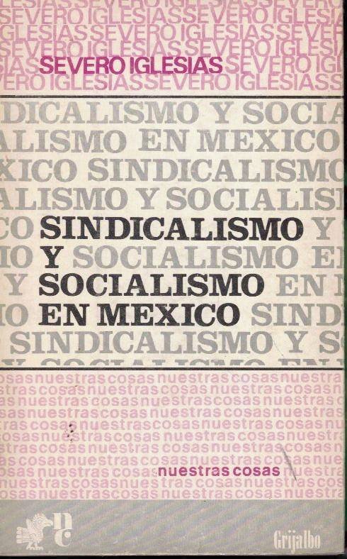 SINDICALISMO Y SOCIALISMO EN MEXICO.