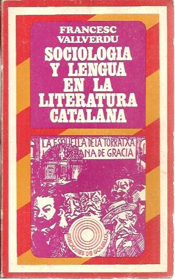 SOCIOLOGIA Y LENGUA EN LA LITERATURA CATALANA.